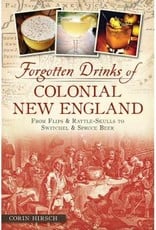 Forgotten Drinks of Colonial New England Forgotten Drinks of Colonial New England