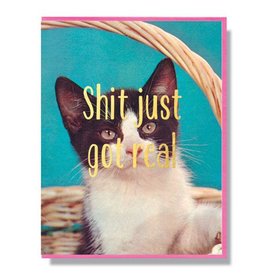 Shit Just Got Real Cat Greeting Card