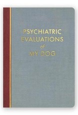 Psychiatric Evaluations of My Dog Journal