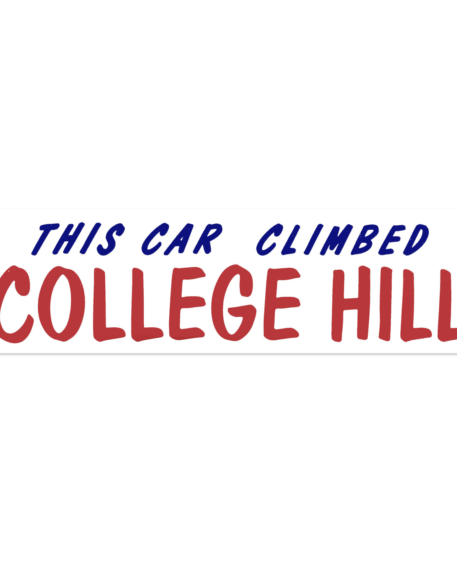 This Car Climbed College Hill Bumper Sticker