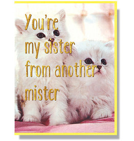 Sister from Another Mister Greeting Card