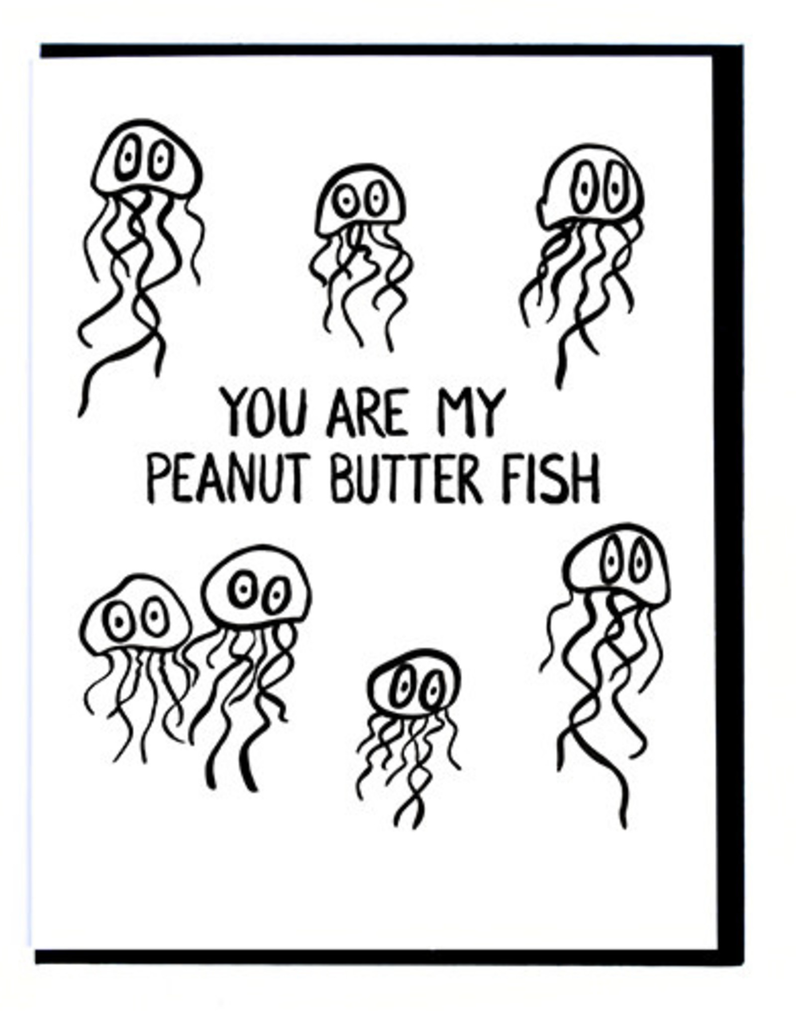 You are My Peanut Butter Fish Greeting  Card