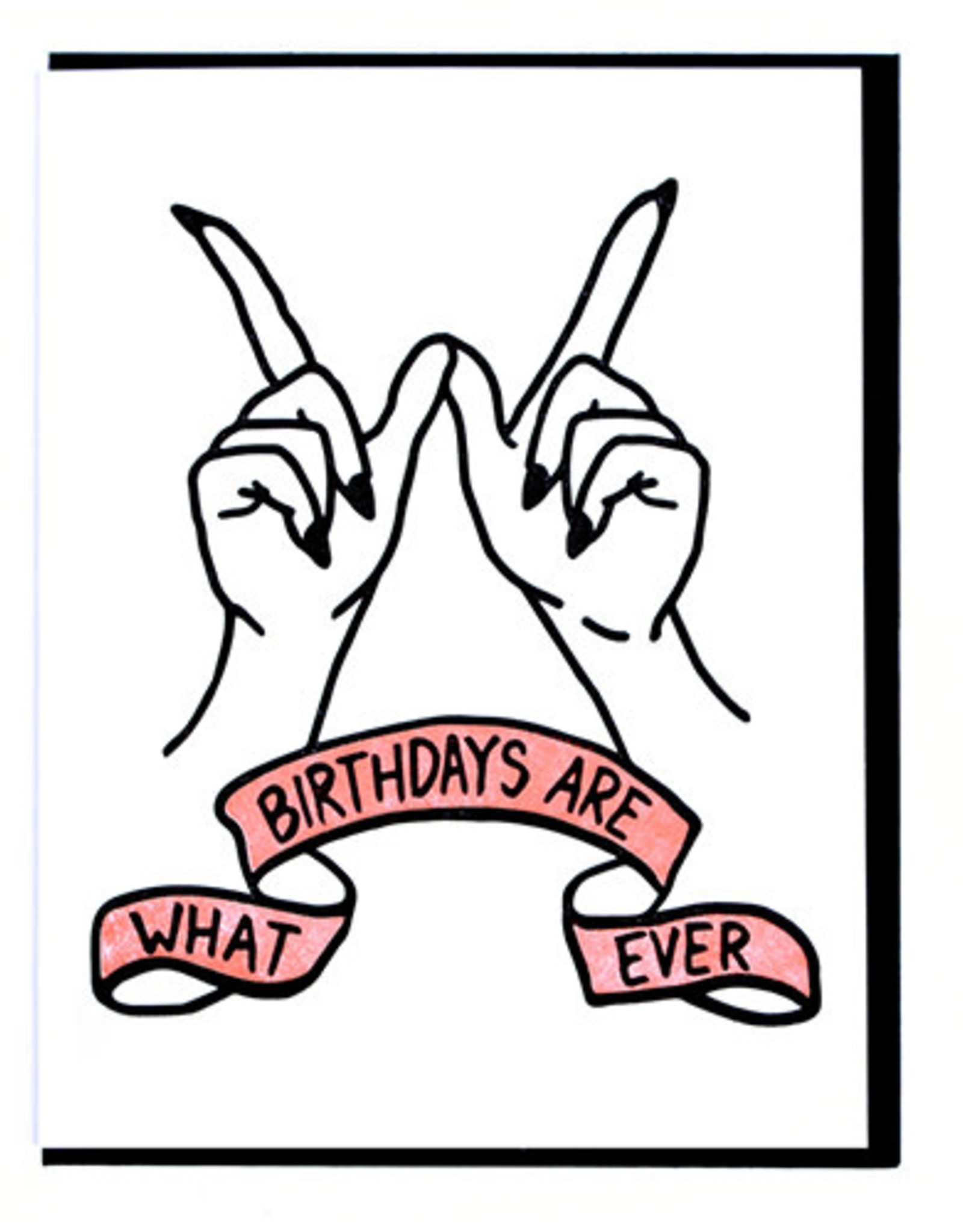 Bdays are Whatever Greeting Card