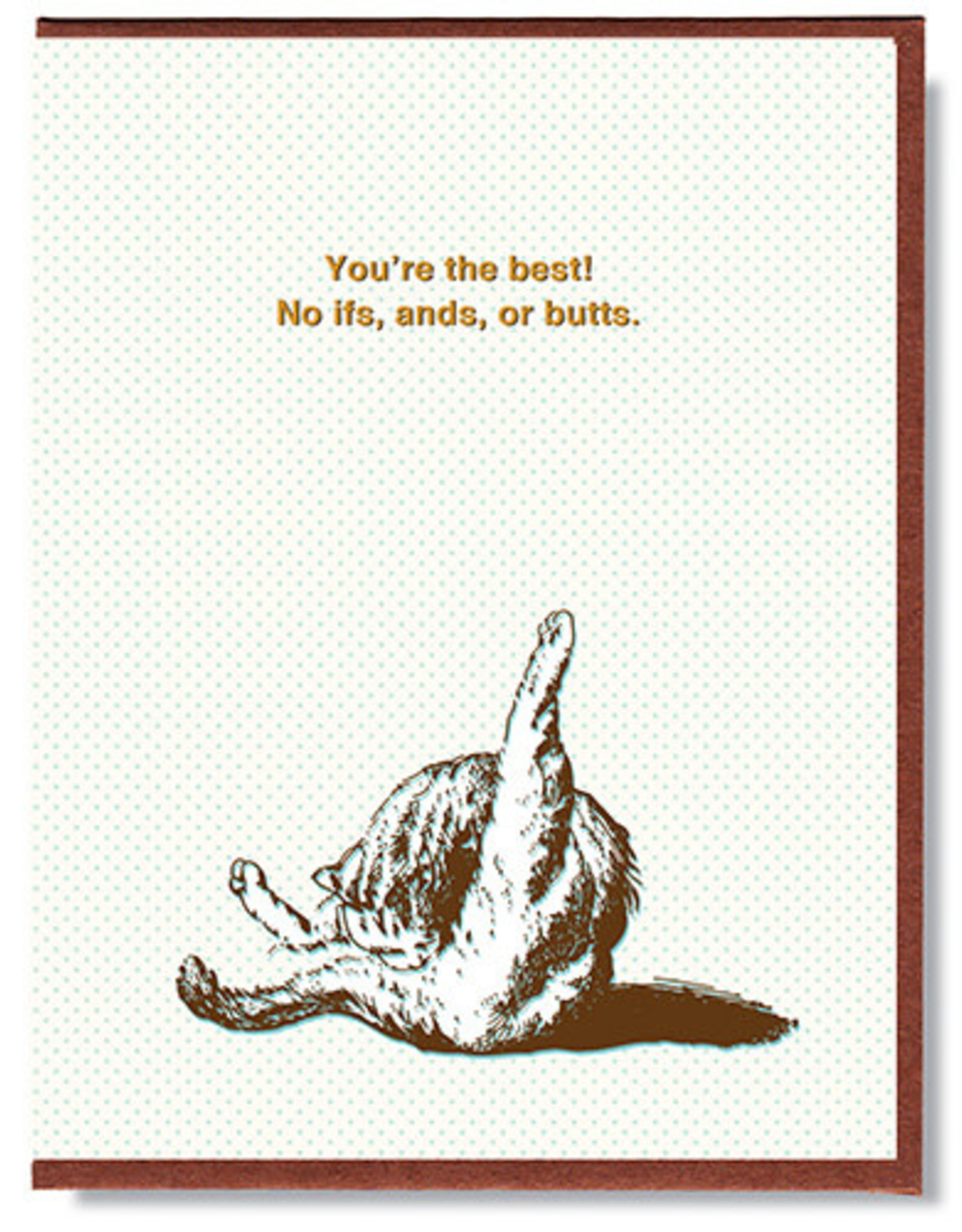 You're the Best! No Ifs, Ands, or Butts. Greeting Card