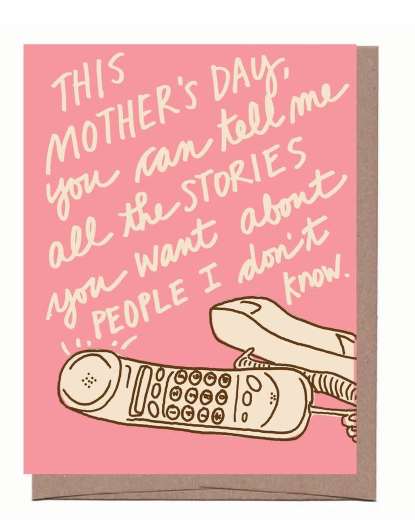Stories About People I Don't Know Mother's Day Greeting Card