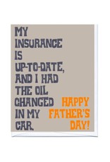 My Insurance Is Up To Date Happy Fathers Day Greeting Card