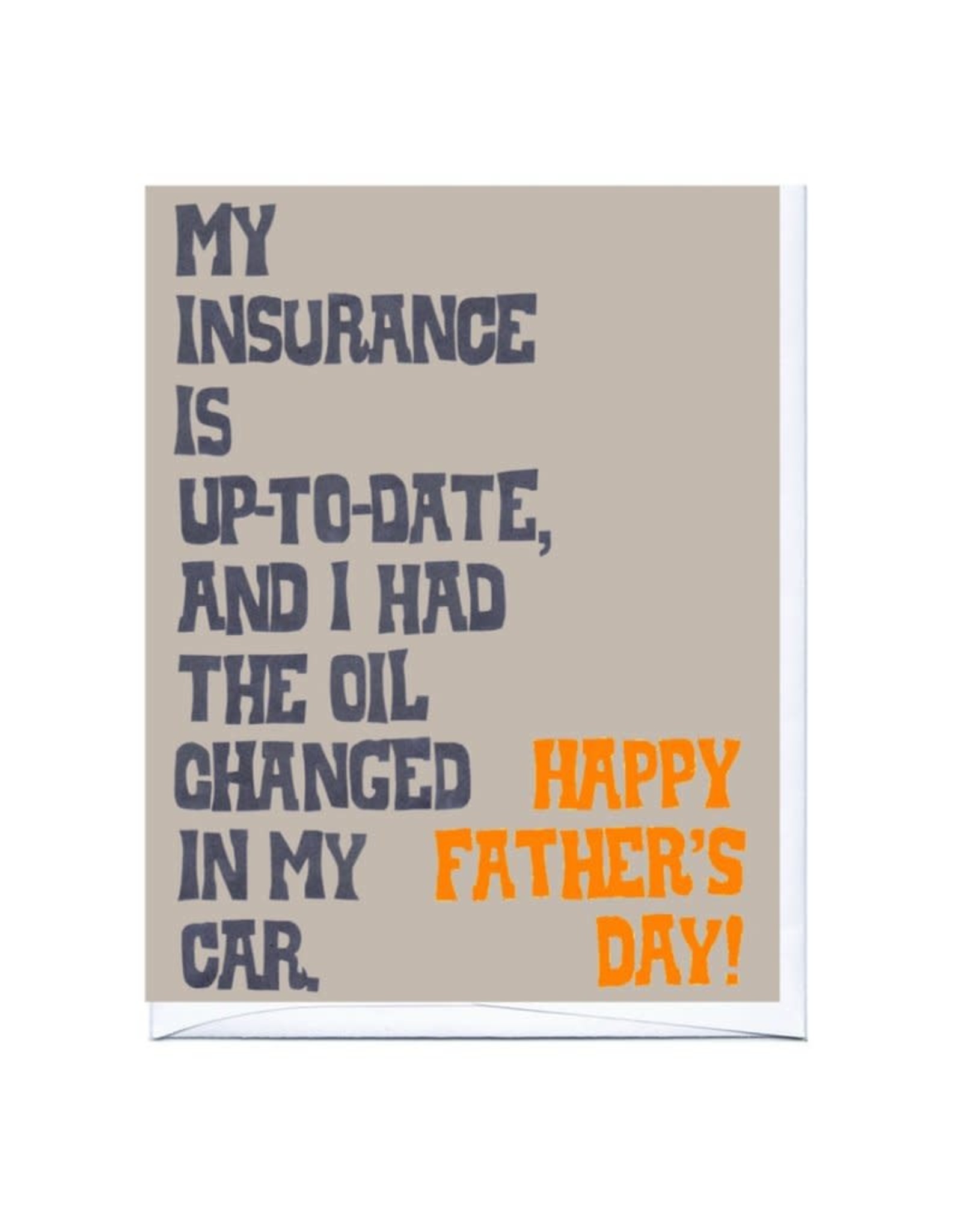 My Insurance Is Up To Date Happy Fathers Day Greeting Card