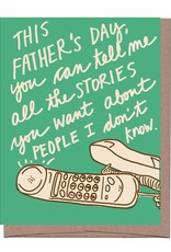 Stories About People I Don't Know Father's Day Greeting Card