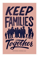 Keep Families Together Poster