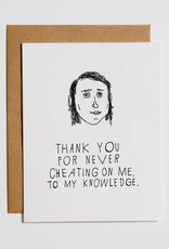 Thank You for Never Cheating Greeting Card