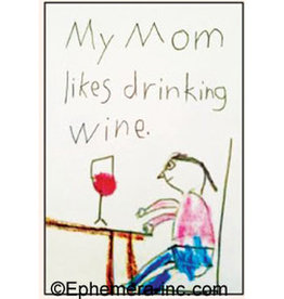 My Mom Likes Drinking Wine Magnet