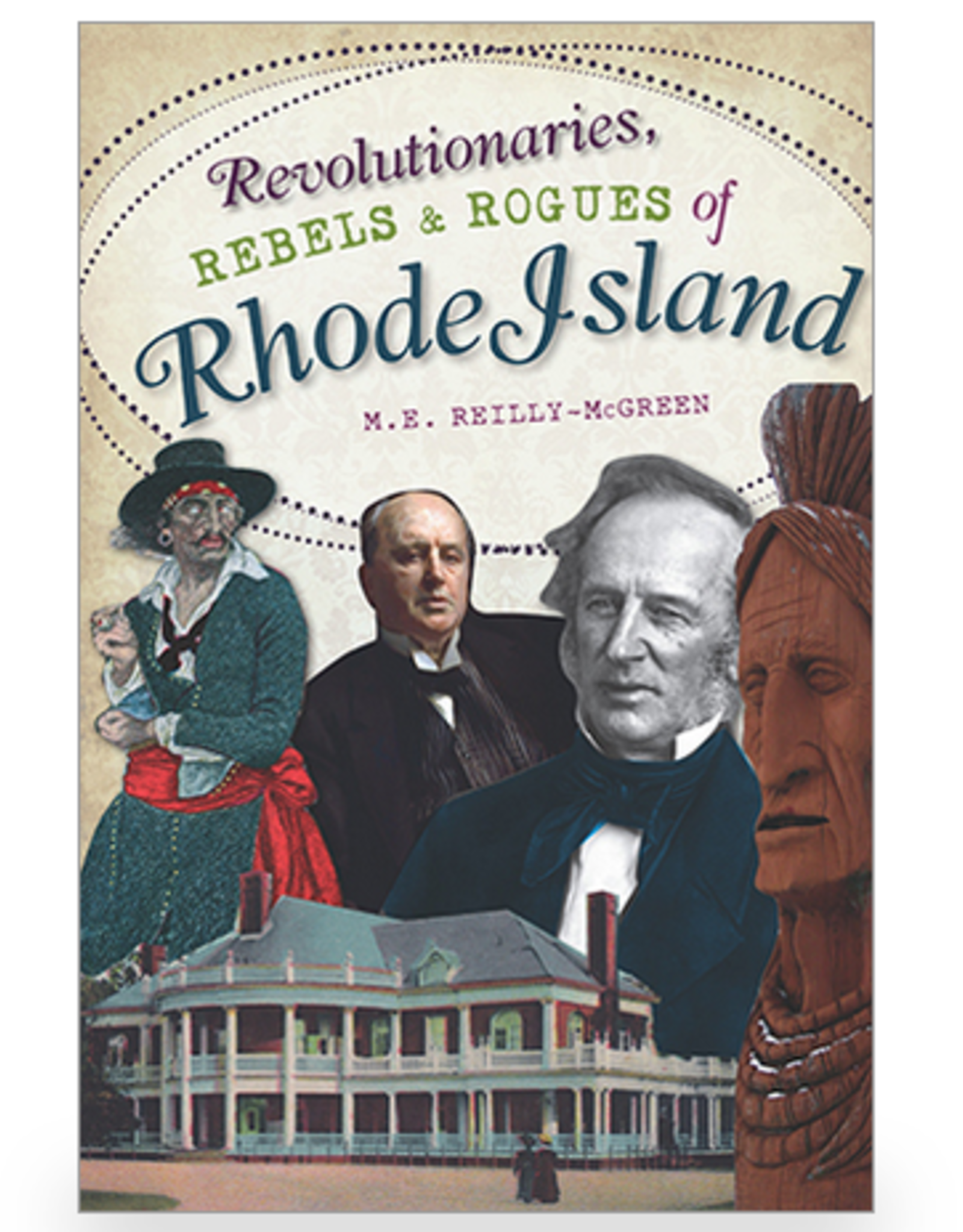 Revolutionaries, Rebels and Rogues of Rhode Island
