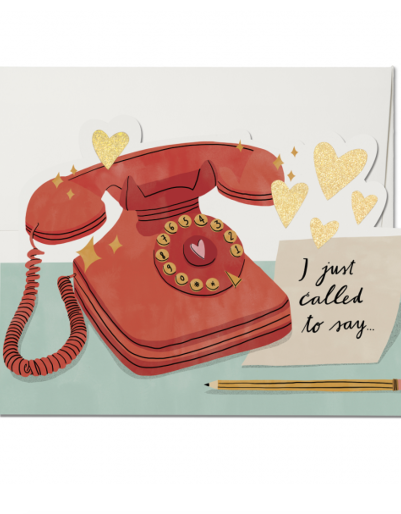 Just Called to Say...Greeting Card  Home