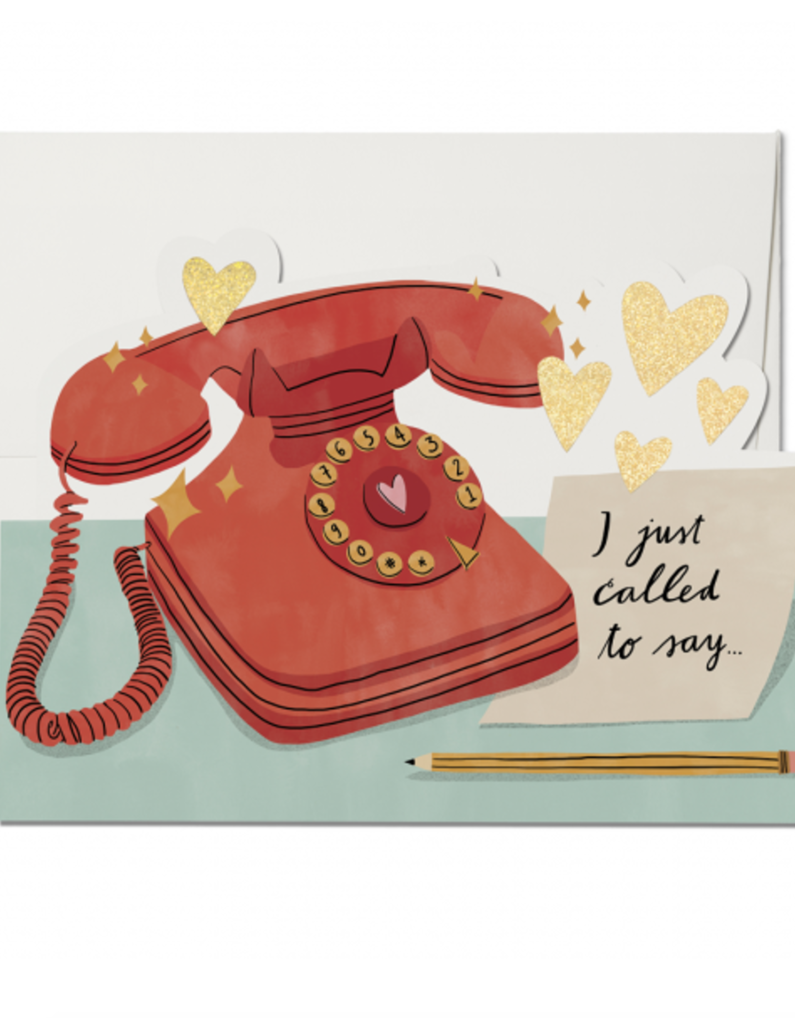 Just Called to Say...Greeting Card