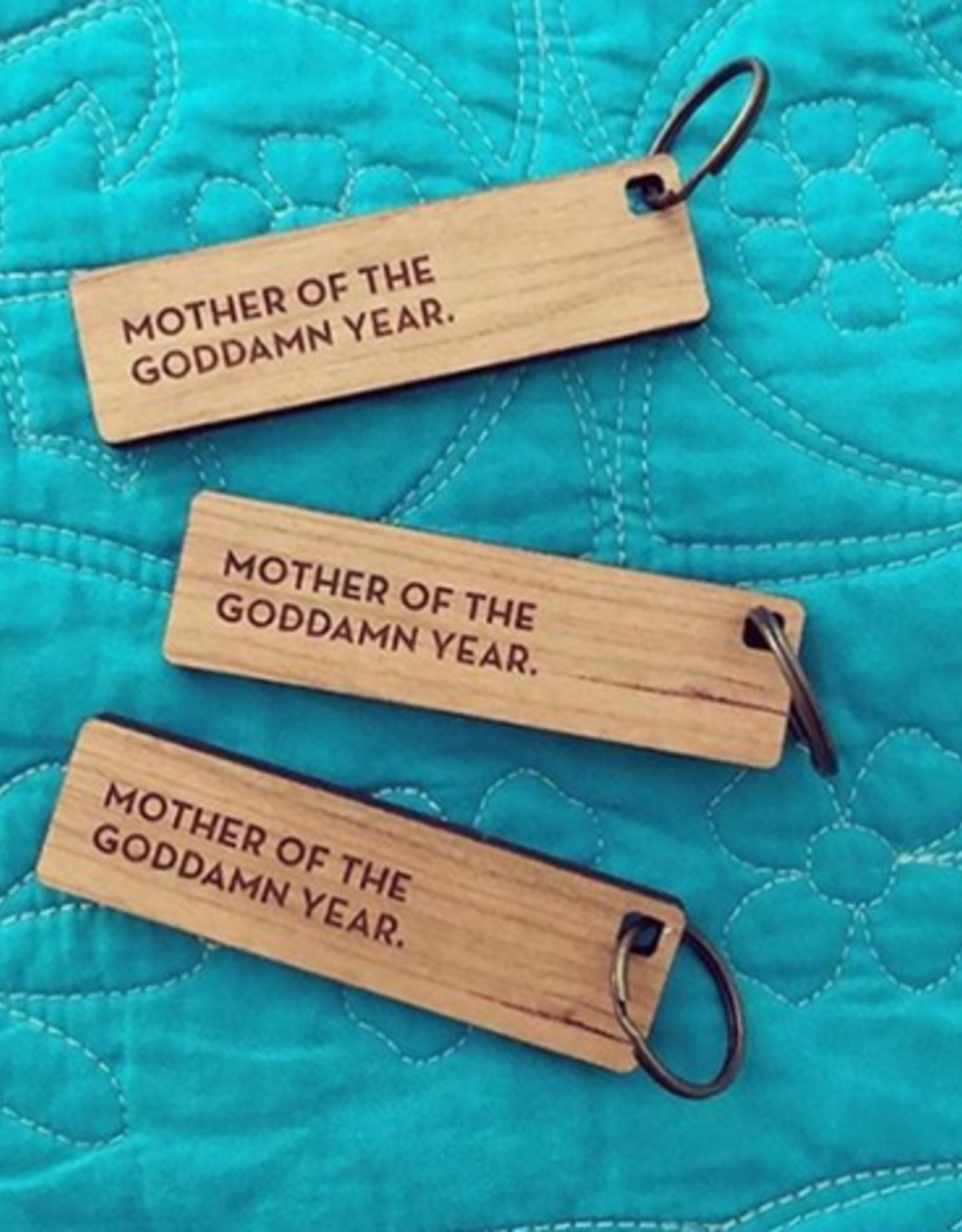 Mother of the Goddamn Year Keychain