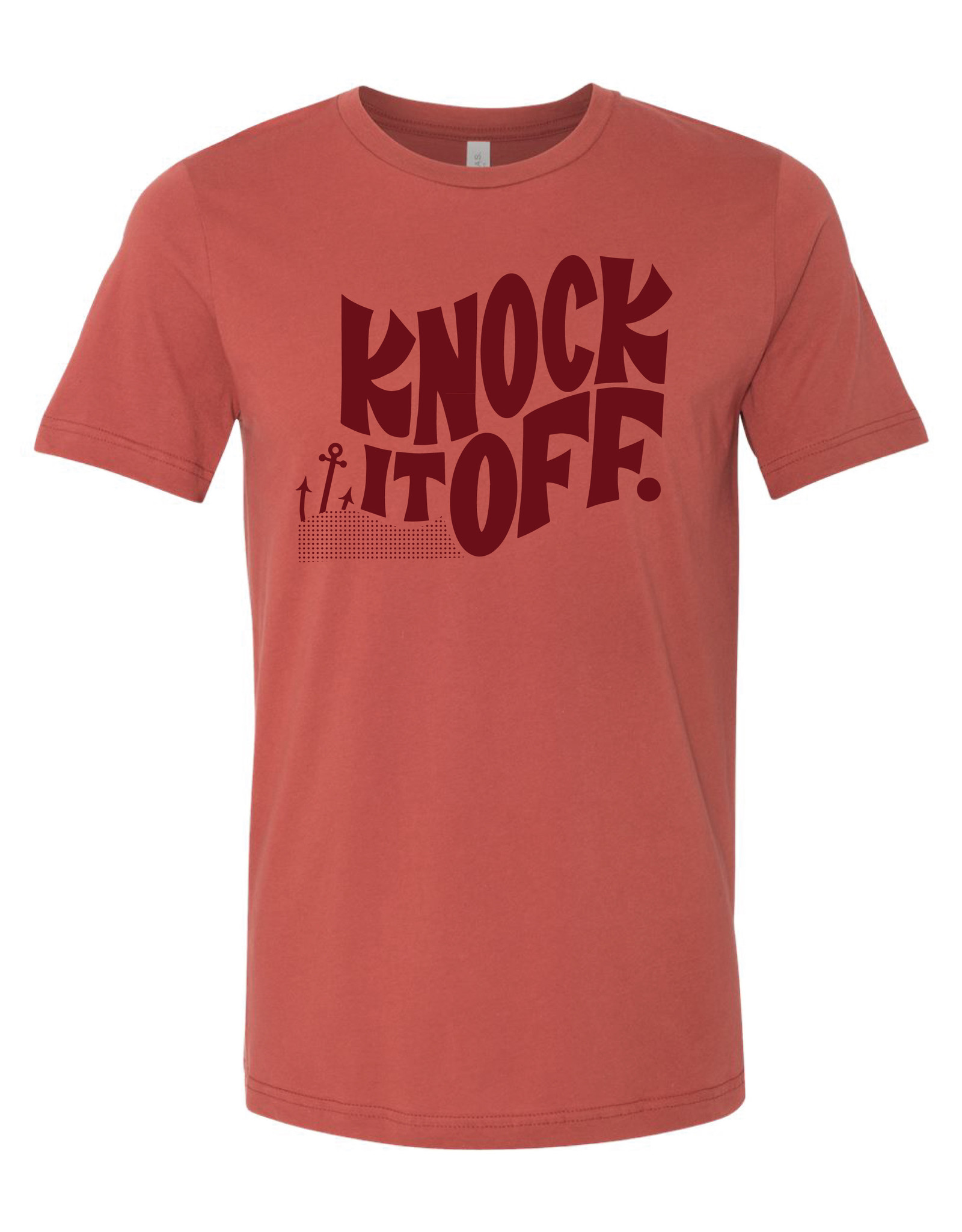 Knock It Off T-Shirt