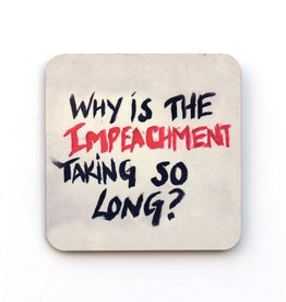 Why Is The Impeachment Taking So Long? Coaster