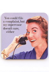 You Could File A Complaint... Coaster *