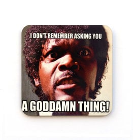 Goddamn Thing Samuel L Jackson Coaster