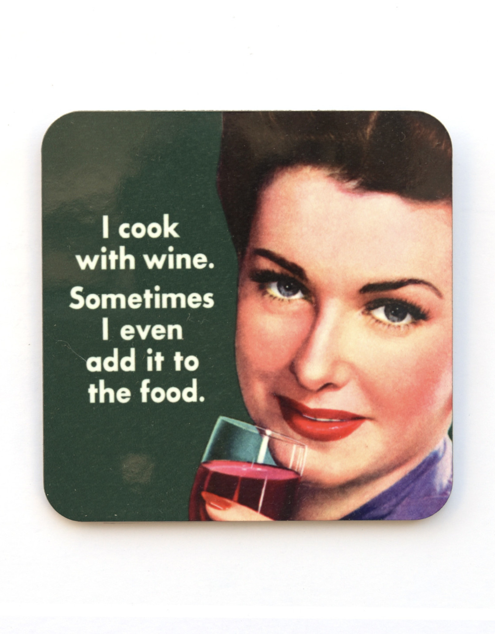 I Cook With Wine Coaster *