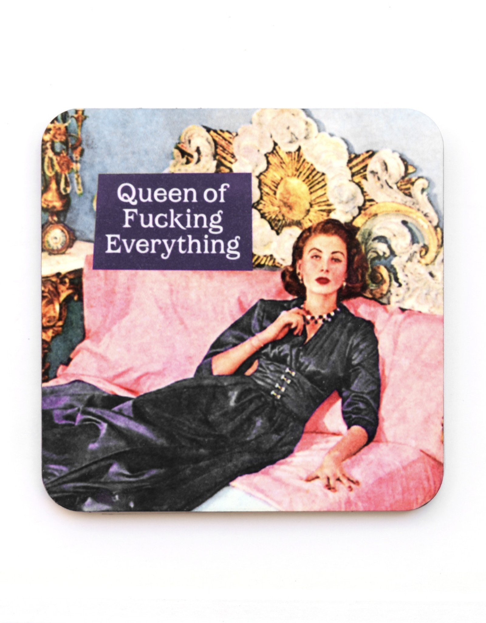 Queen of Everything Coaster