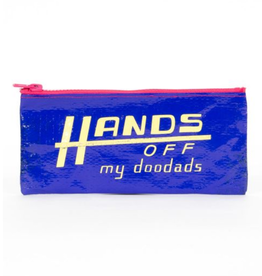 Hands Off My Doodads Pencil Case *
