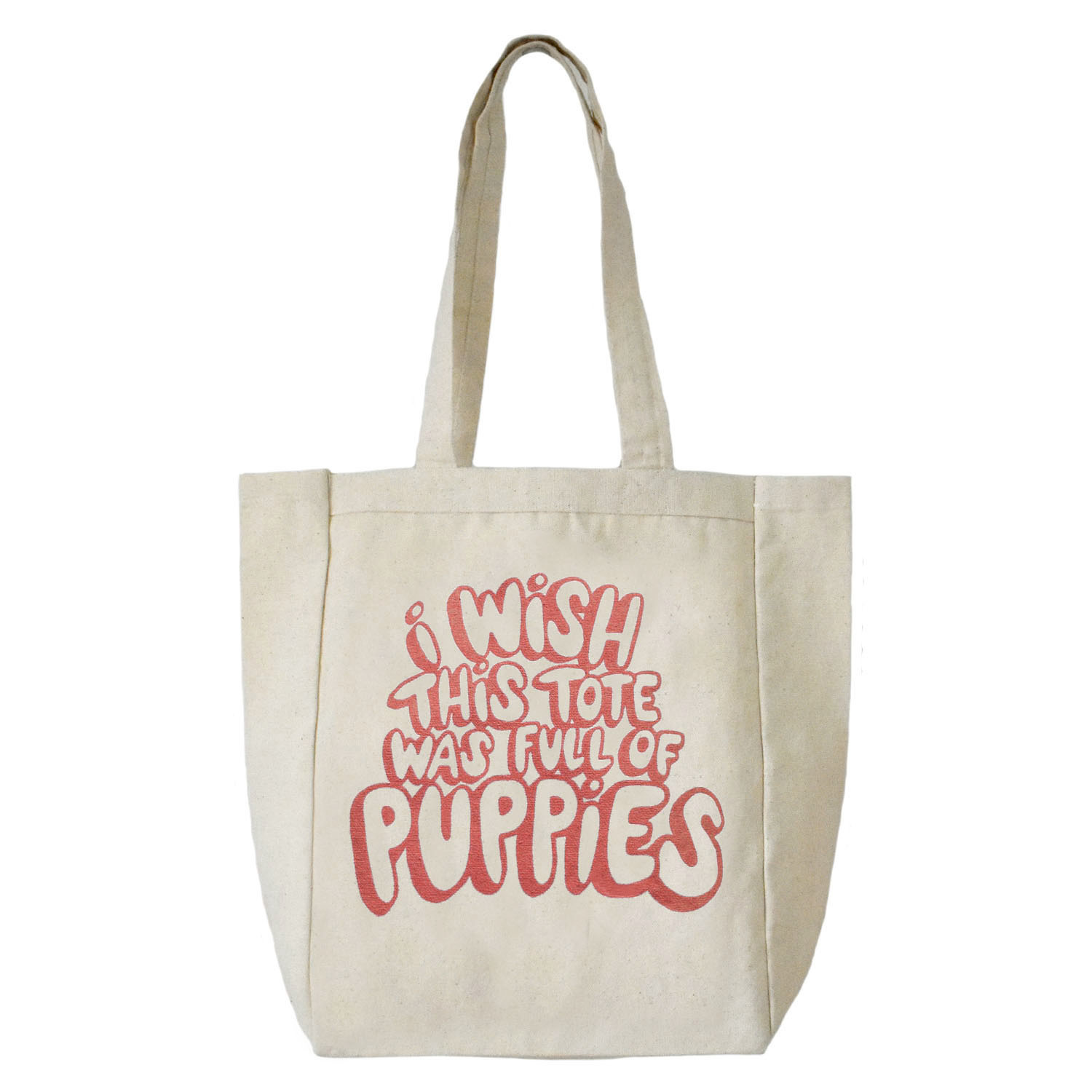 I Wish This Tote Was Full of Puppies Tote