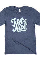 Just Be Nice T-Shirt