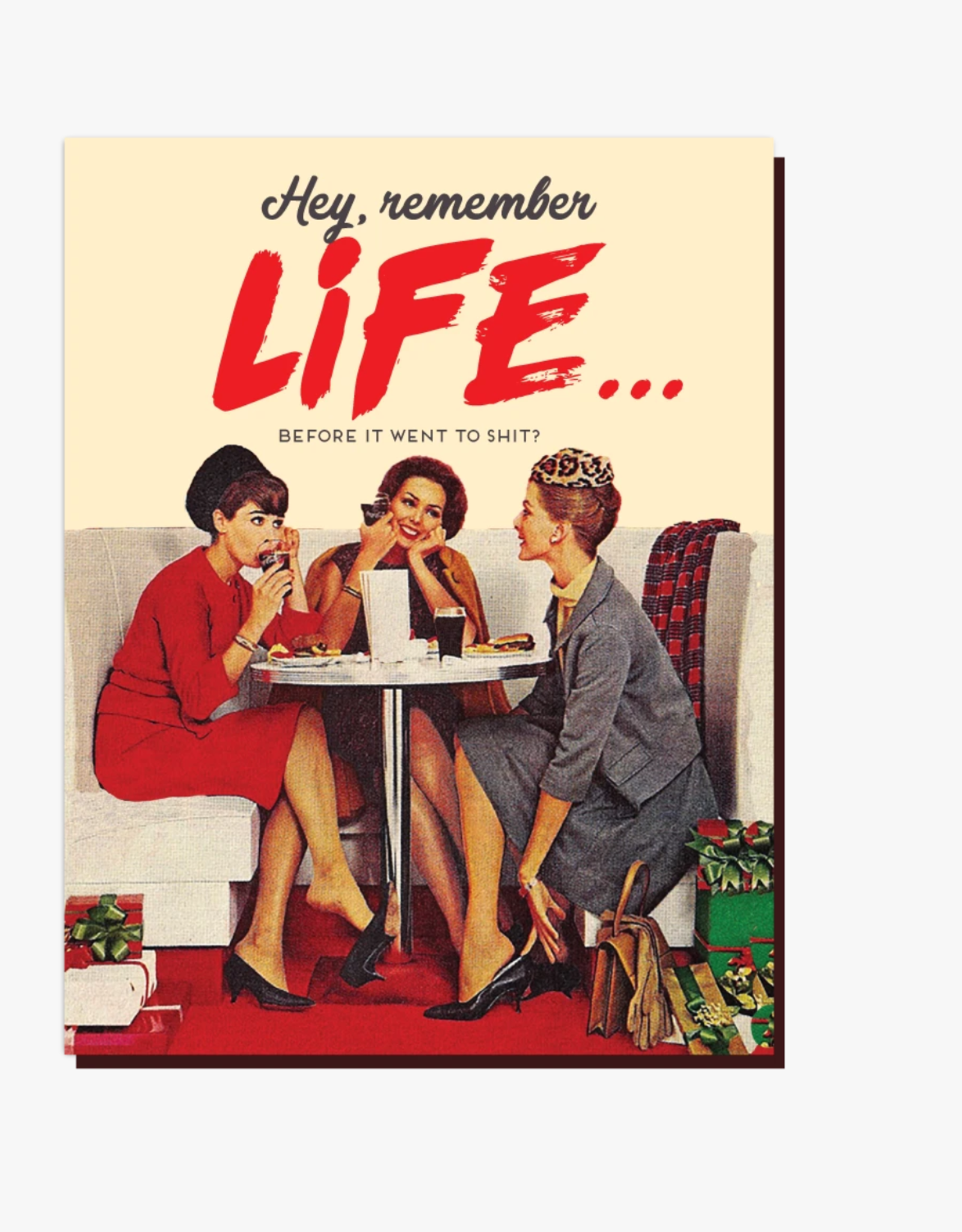 Remember Life Before It Went To Shit Greeting Card