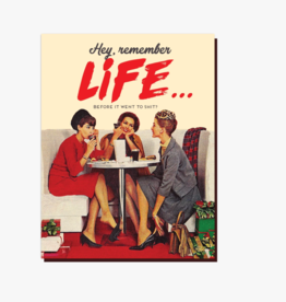 Remember Life Before It Went To Shit Greeting Card