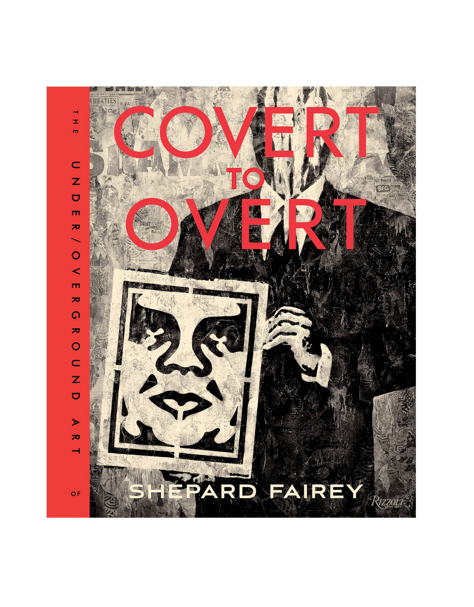 Covert to Overt - Shepard Fairey