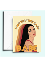 I Got You This Card Babe Cher Greeting Card
