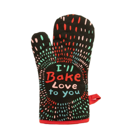 I'll Bake Love To You Oven Mitt *