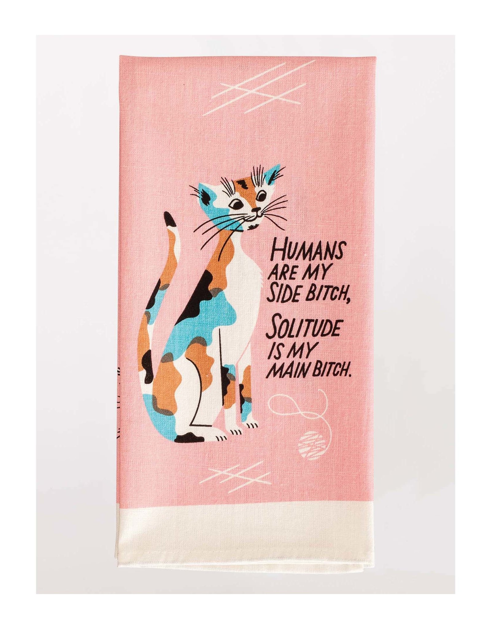 Humans Are My Side Bitch Dish Towel *