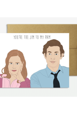 You're the Jim to My Pam Greeting Card