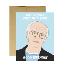 Pretty Good Birthday (Larry David) Greeting Card