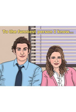 To The Funniest Person I Know "The Office" Greeting Card