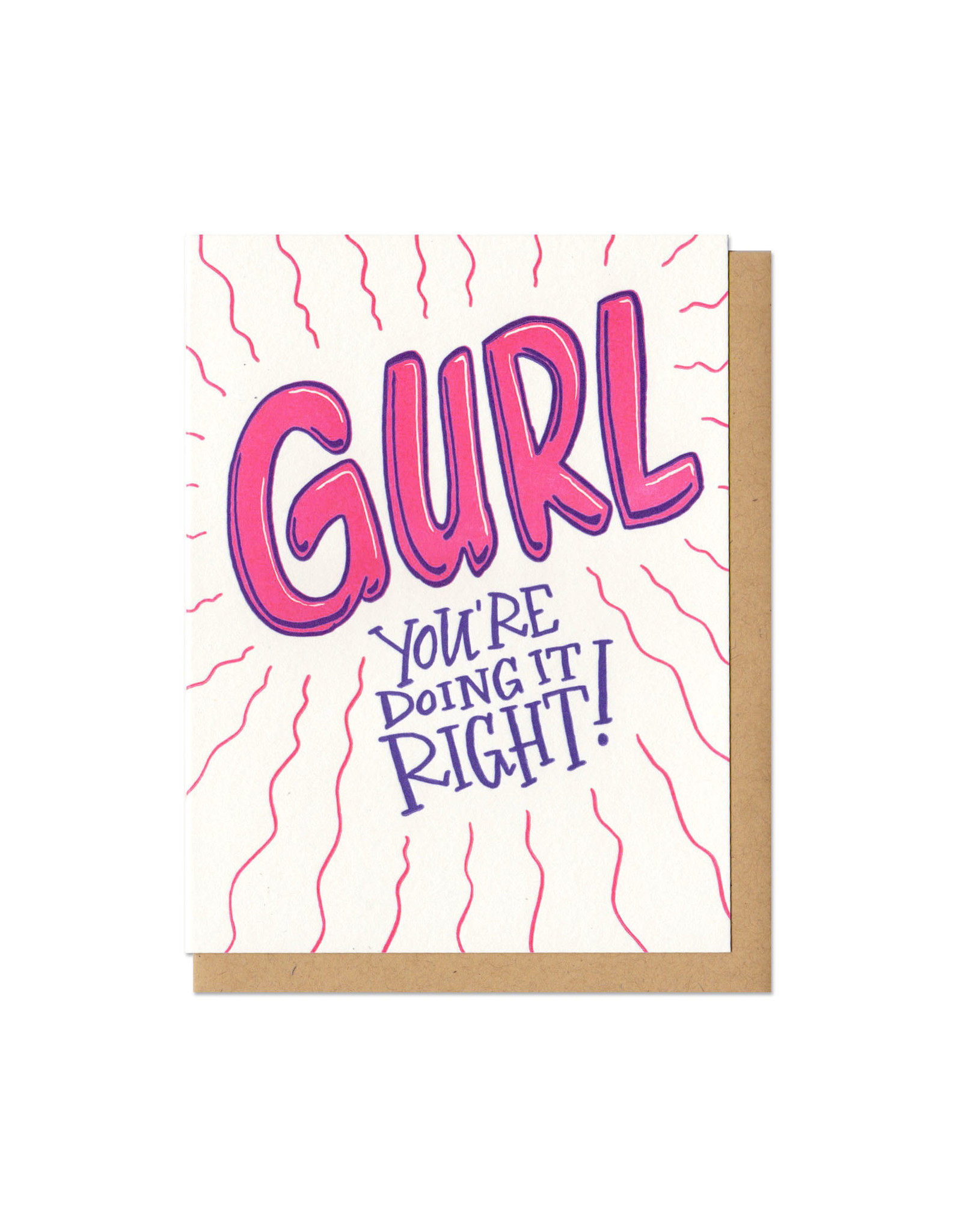 Gurl, You're Doing it Right Greeting Card