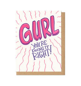 Gurl, You're Doing it Right Greeting Card