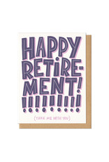 Happy Retirement! (Take Me With You) Greeting Card