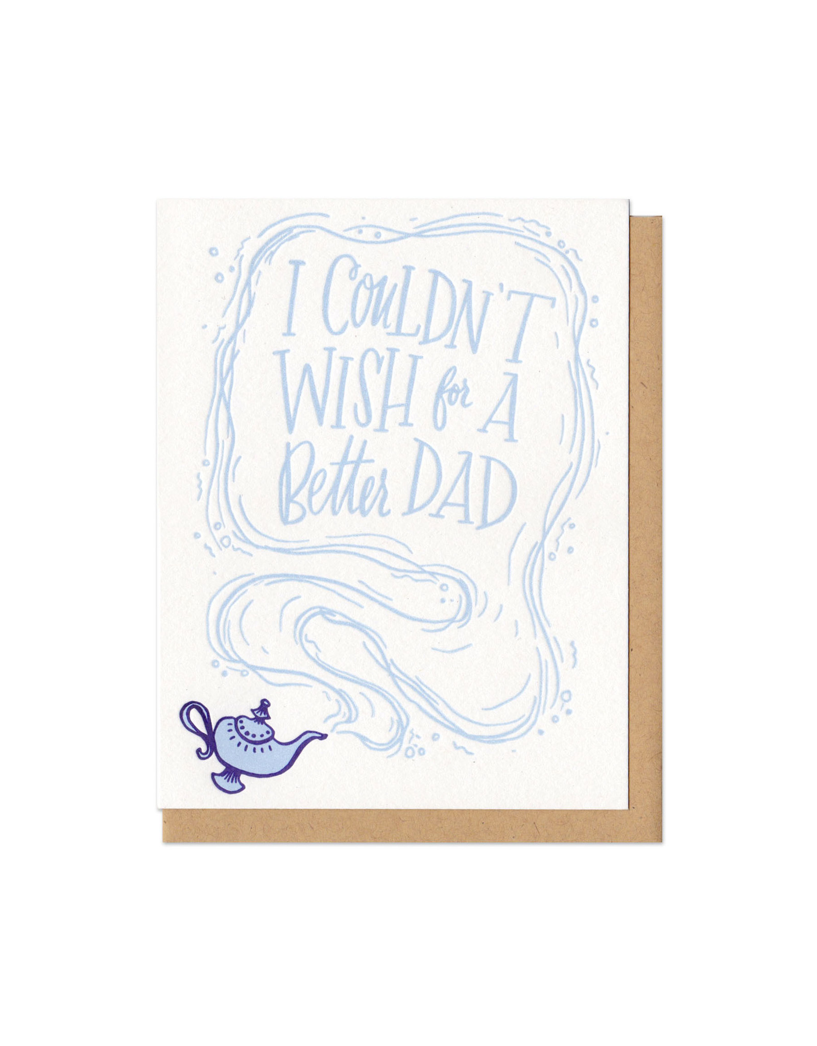 I Couldn't Wish For a Better Dad Greeting Card