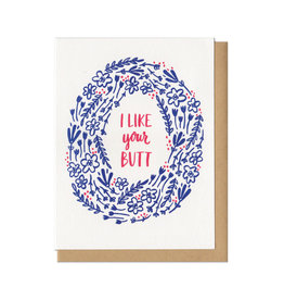 I Like Your Butt Greeting Card