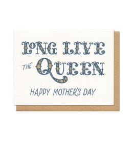 Long Live the Queen Happy Mother’s Day Greeting Card