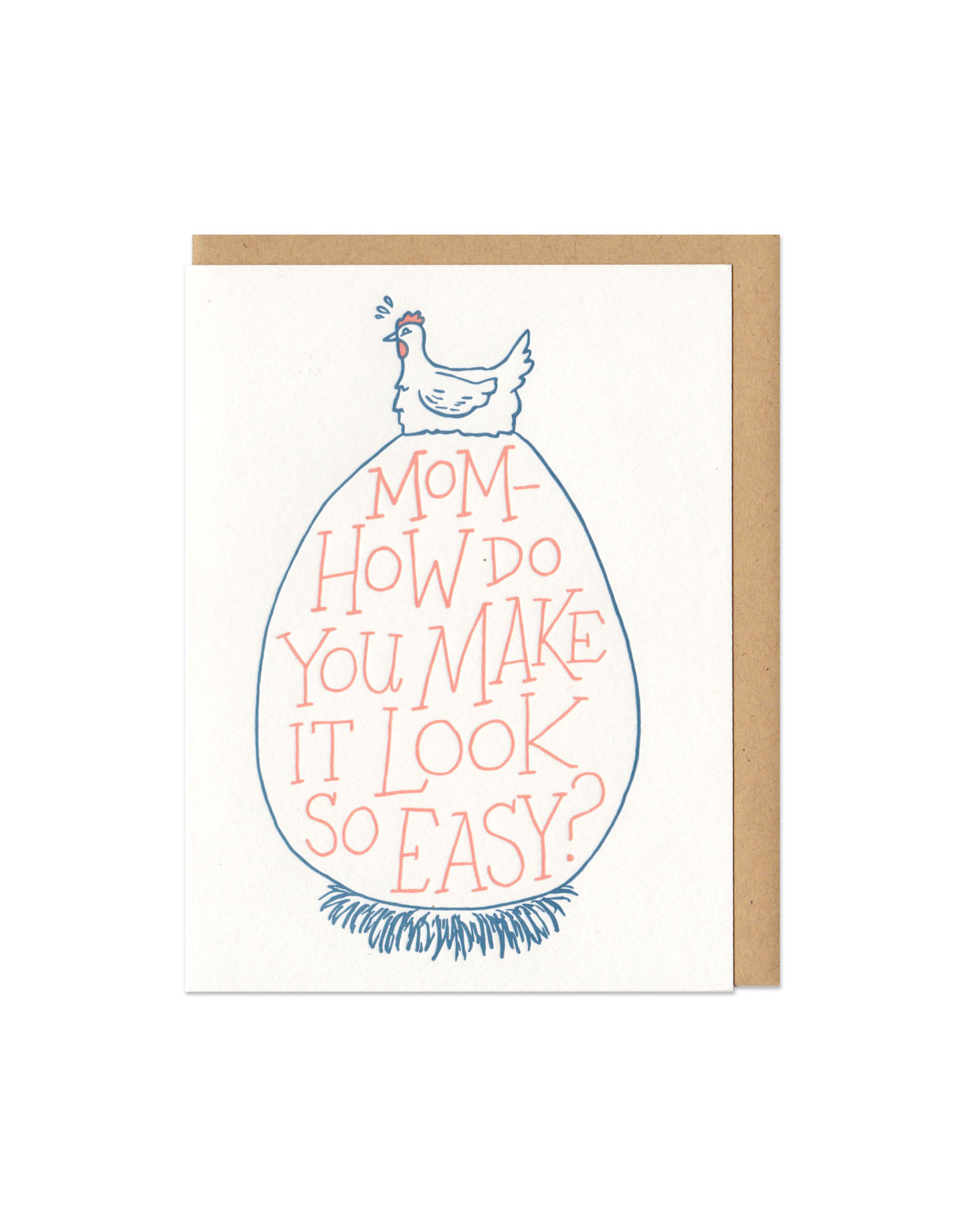 Mom- How Do You Make It Look So Easy Greeting Card