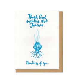 Thank God Winter's Not Forever Greeting Card