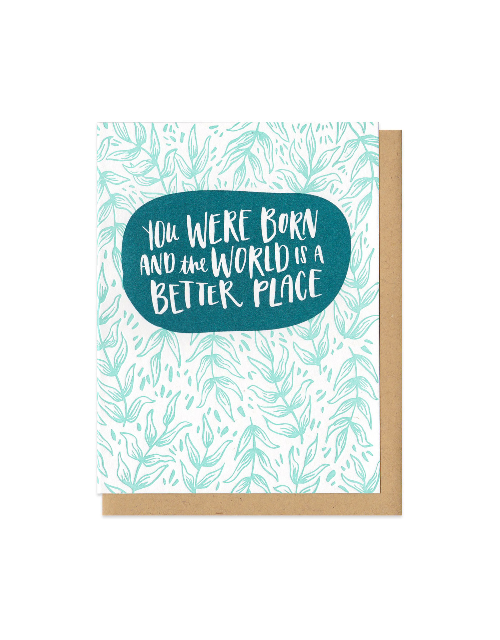 You Were Born And The World Is A Better Place (Light) Greeting Card