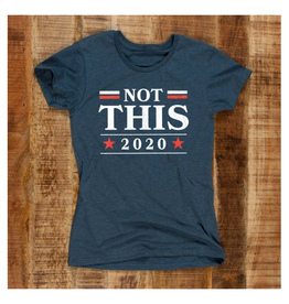 Not This 2020 T-Shirt