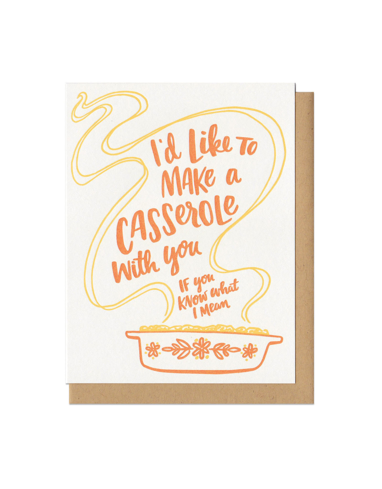 I'd Like To Make A Casserole...(Orange) Greeting Card