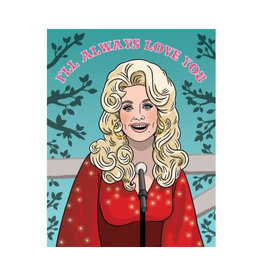 I'll Always Love You Dolly Parton Greeting Card
