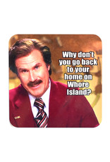 Anchorman Whore Island Coaster